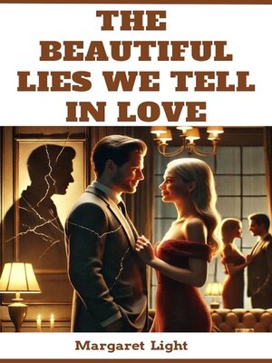 cover image of The Beautiful Lies We Tell in Love